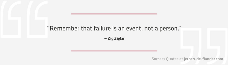 Success Quotes - Remember that failure is an event, not a person. - Zig Ziglar